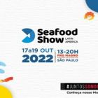 Secretário de Agricultura e Abastecimento participa da abertura da Seafood 2022